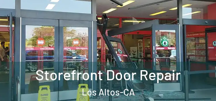  Storefront Door Repair Los Altos-CA